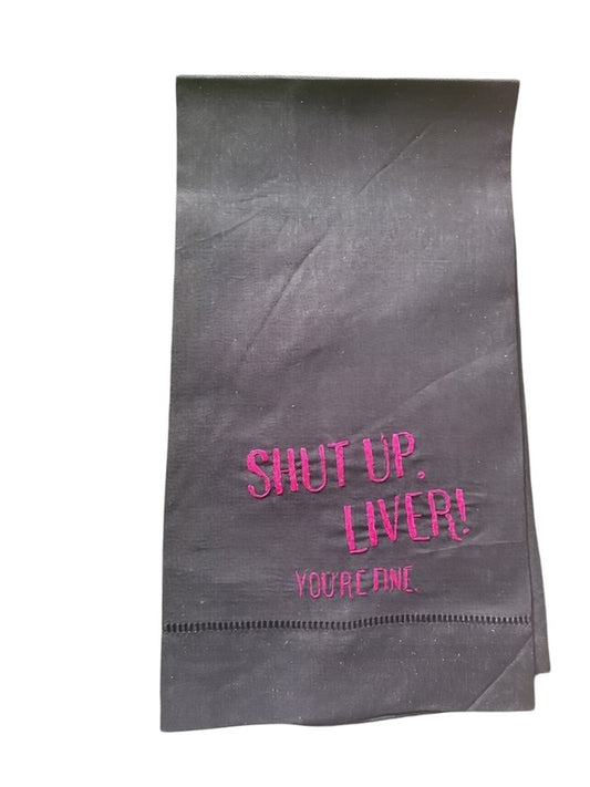 Shut Up Liver Bar Towels