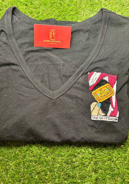 Shit Show Ticket Hand Embroidered V-Neck TShirt